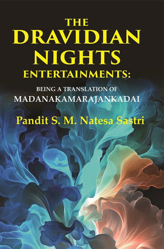 The Dravidian Nights Entertainments: Being a Translation of Madanakamarajankadai - Gyan Books - Distacart