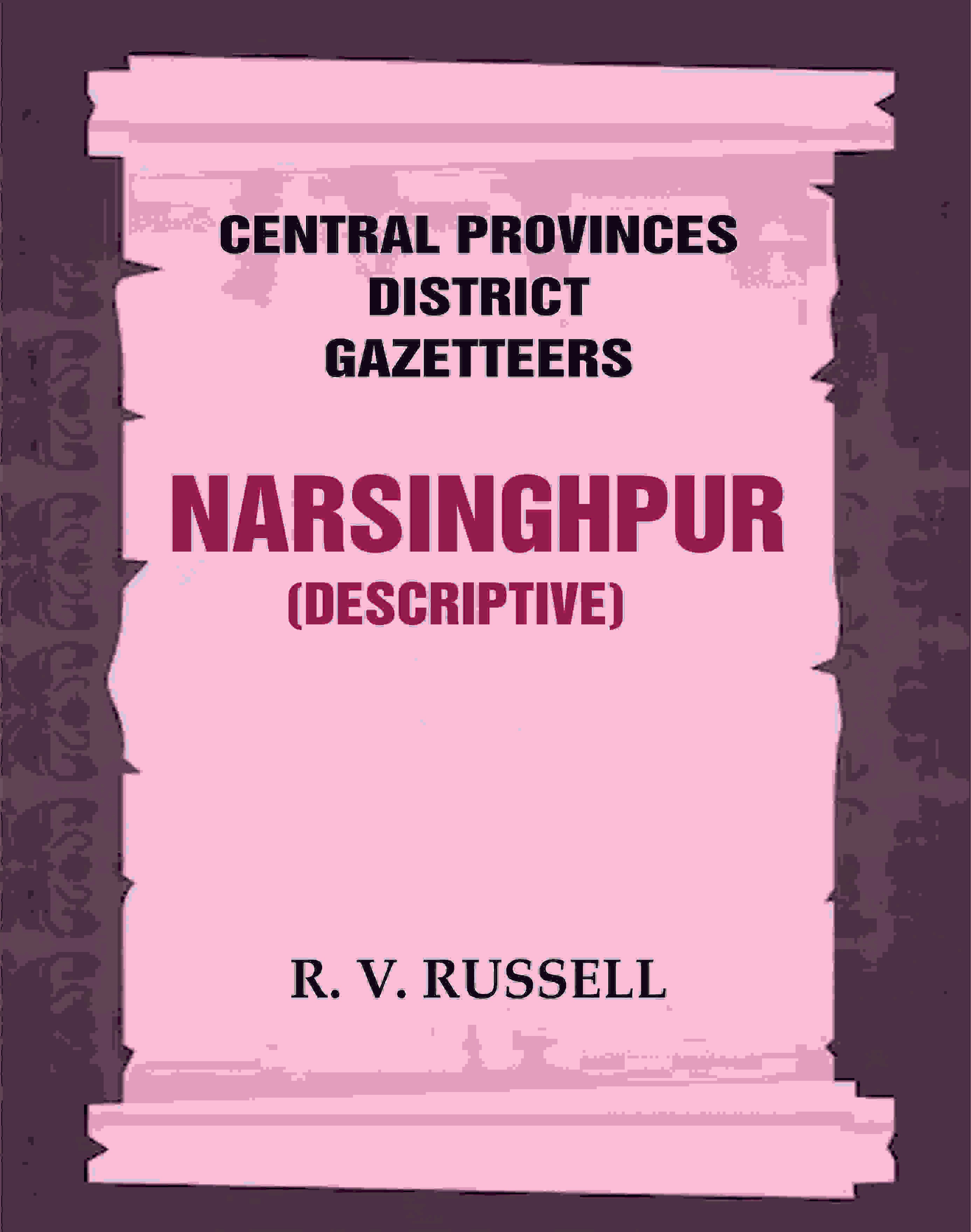 Central Provinces District Gazetteers: Narsinghpur (Descriptive) 17th, Vol. A - Gyan Books - Distacart