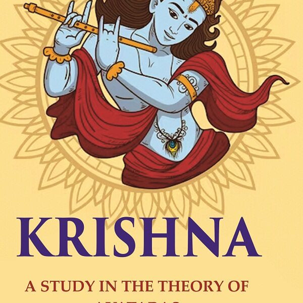 Krishna: A Study in the Theory of Avataras - Gyan Books - Distacart