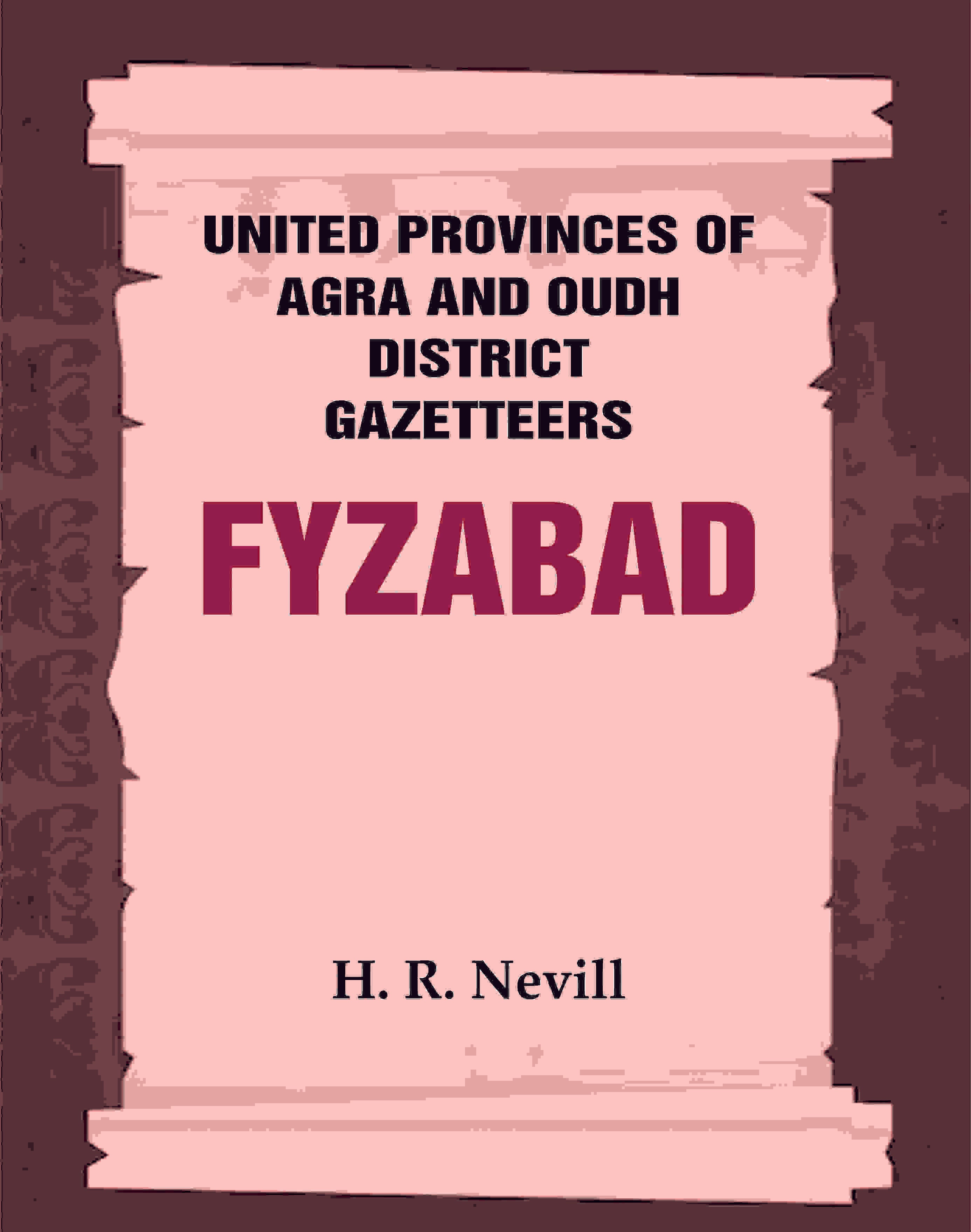 United Provinces of Agra and Oudh District Gazetteers: Fyzabad Vol. XXII - Gyan Books - Distacart