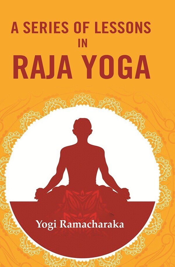 A Series of Lessons in Raja Yoga - Gyan Books - Distacart
