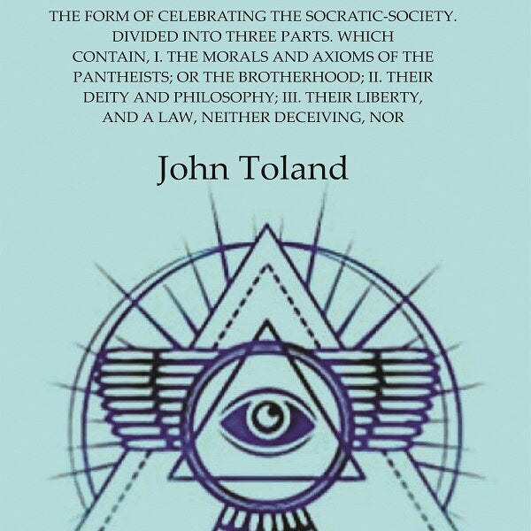 Pantheisticon: The Form Of Celebrating The Socratic-Society. Divided Into Three Parts. Which Contain, I. - Gyan Books - Distacart