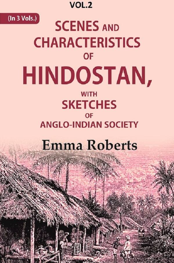 Scenes and characteristics of Hindostan: With Sketches of Anglo-Indian Society 2nd - Gyan Books - Distacart