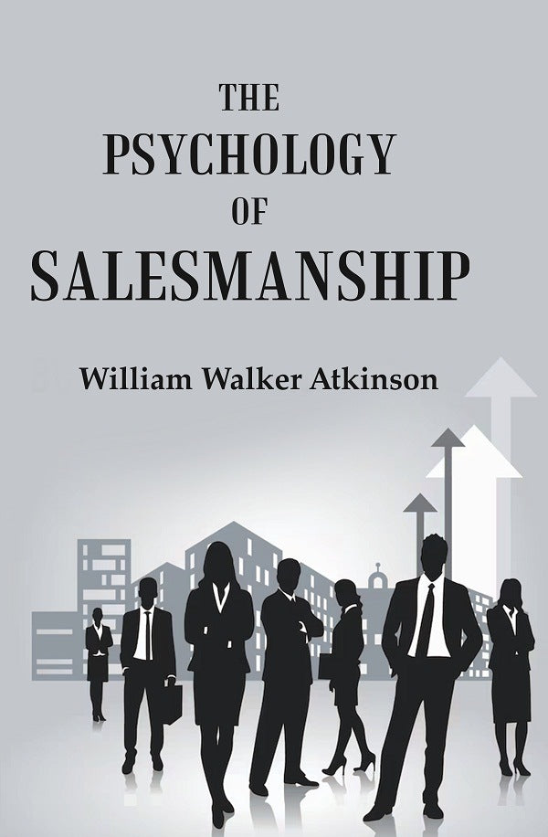 The Psychology of Salesmanship - Gyan Books - Distacart