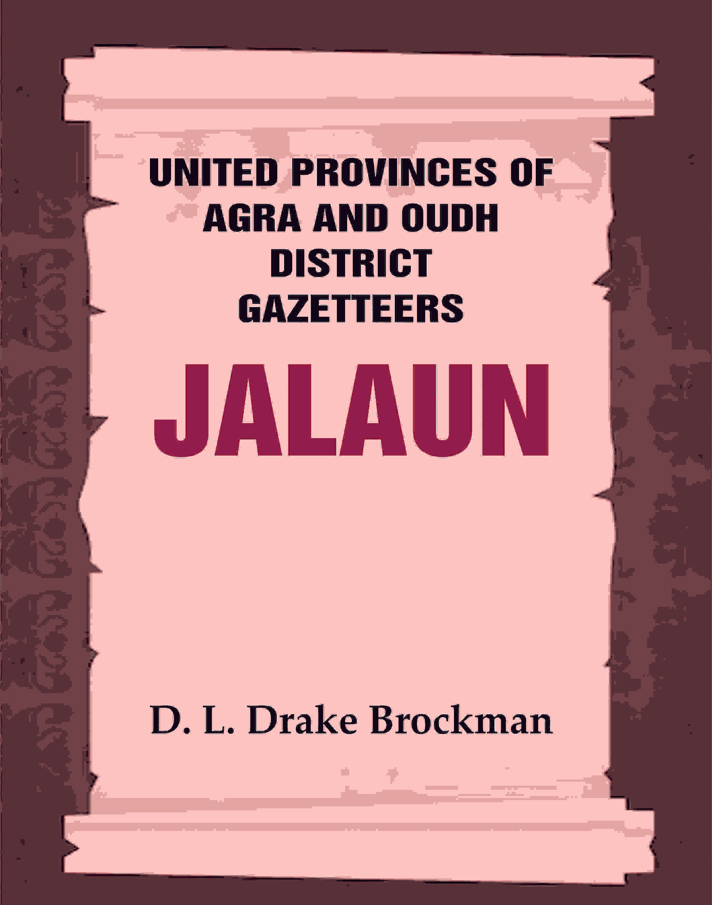 United Provinces of Agra and Oudh District Gazetteers: Jalaun Vol. XXIX - Gyan Books - Distacart