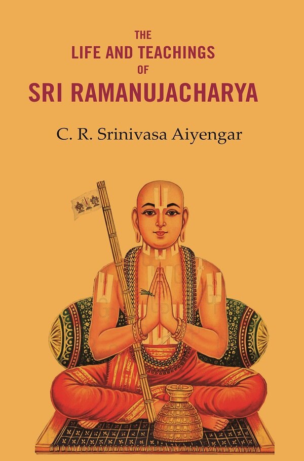 The Life and Teachings of Sri Ramanujacharya - Gyan Books - Distacart