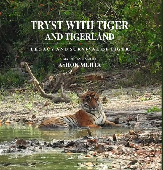 TRYST WITH TIGER AND TIGER-LAND - LEGACY AND SURVIVAL OF TIGER - Gyan Books - Distacart