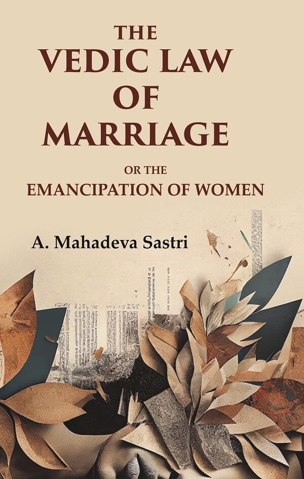 The Vedic Law of Marriage: Or the Emancipation of Women - Gyan Books - Distacart