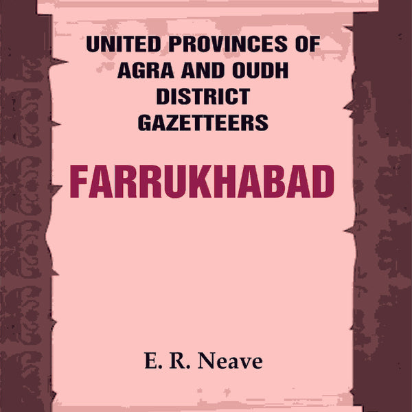 United Provinces of Agra and Oudh District Gazetteers: Farrukhabad Vol. XX - Gyan Books - Distacart