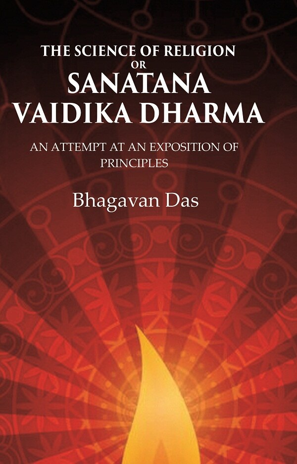 The Science of Religion or Sanatana Vaidika Dharma: An Attempt at an Exposition of Principles - Gyan Books - Distacart
