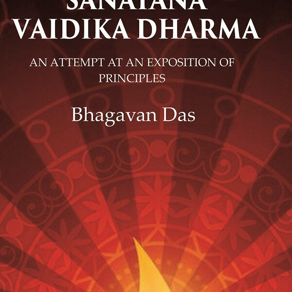The Science of Religion or Sanatana Vaidika Dharma: An Attempt at an Exposition of Principles - Gyan Books - Distacart