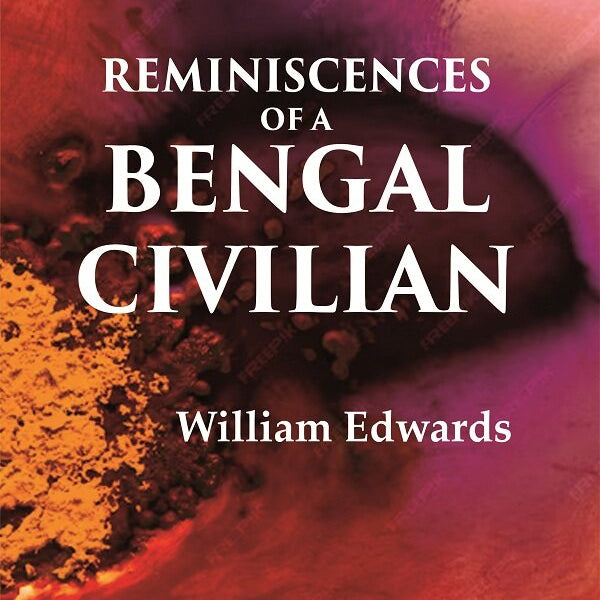 Reminiscences Of A Bengal Civilian - Gyan Books - Distacart
