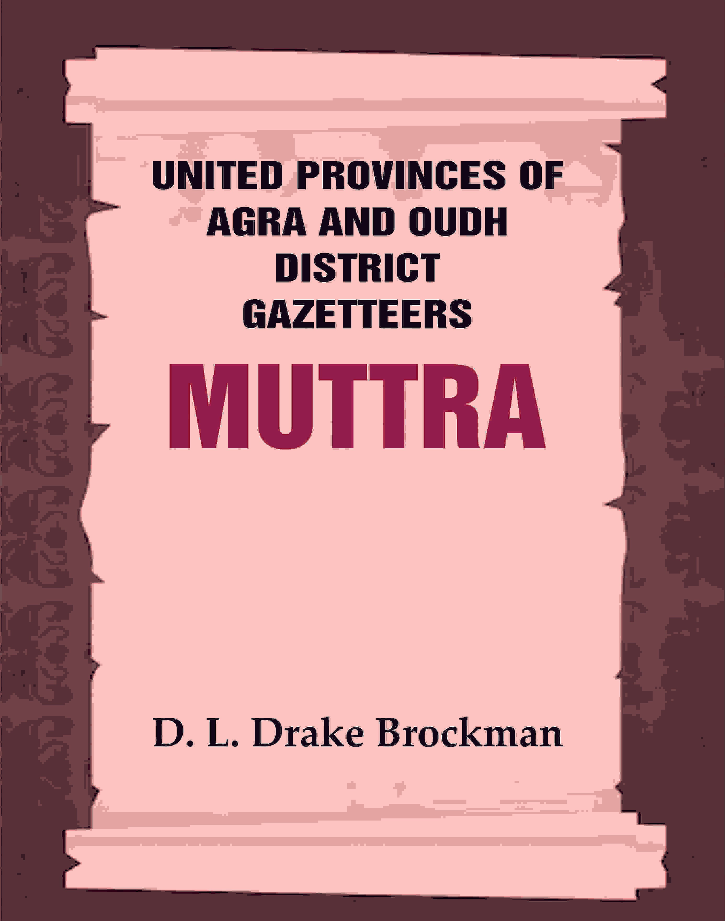 United Provinces of Agra and Oudh District Gazetteers: Muttra Vol. XXXVIII - Gyan Books - Distacart