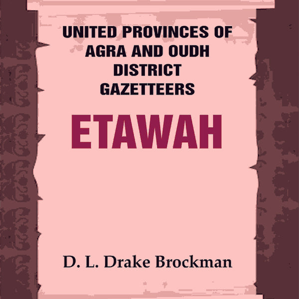 United Provinces of Agra and Oudh District Gazetteers: Etawah Vol. XIX - Gyan Books - Distacart