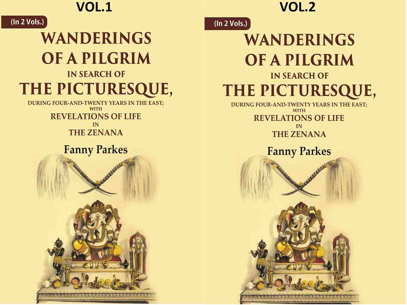 Wanderings Of A Pilgrim, In Search Of The Picturesque: During Four-And-Twenty Years In The 2 Vols. Set - Gyan Books - Distacart