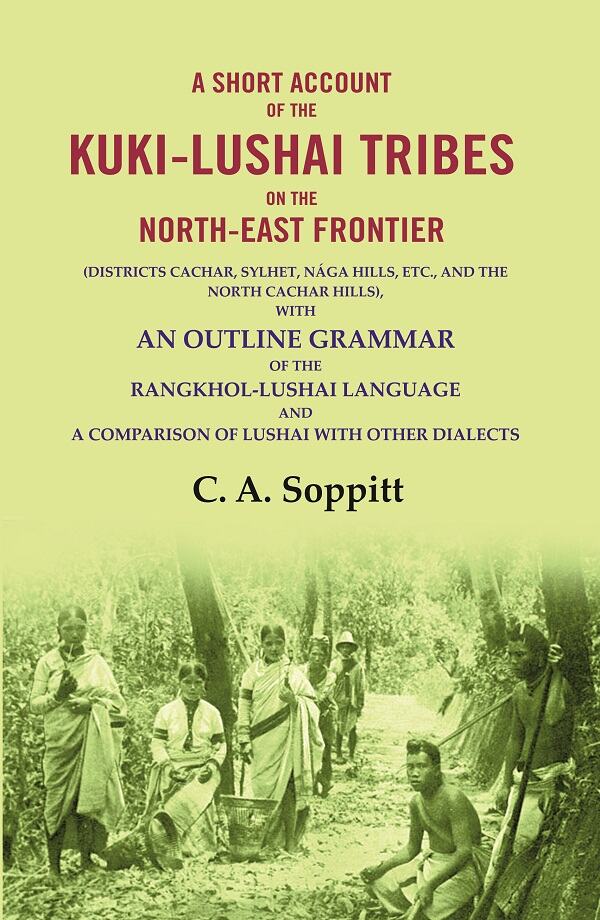 A Short Account Of The Kuki-Lushai Tribes On The North-East Frontier: (Districts Cachar, Sylhet, Nága - Gyan Books - Distacart