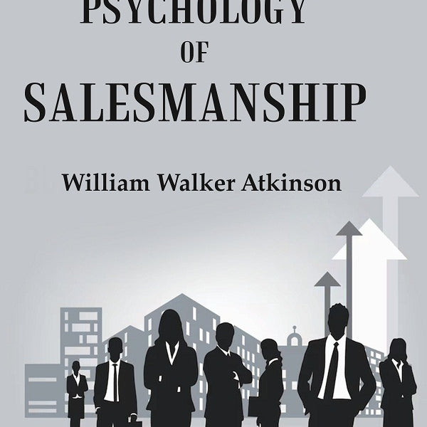 The Psychology of Salesmanship - Gyan Books - Distacart