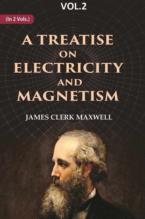 A Treatise on Electricity and Magnetism 2nd - Gyan Books - Distacart