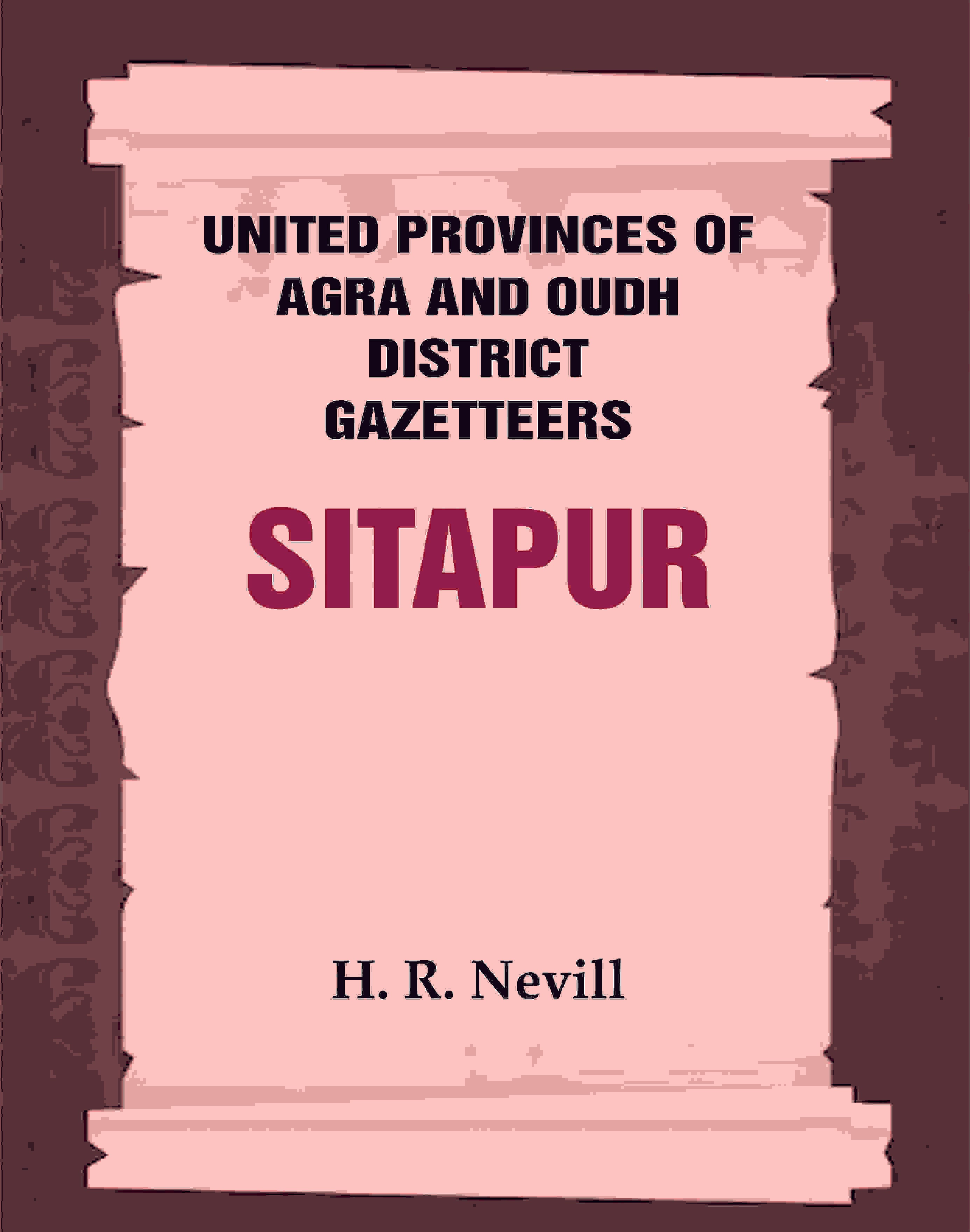 United Provinces of Agra and Oudh District Gazetteers: Sitapur Vol. XLVII - Gyan Books - Distacart