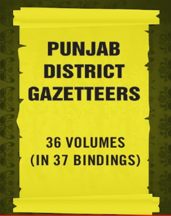 Punjab District Gazetteers 36 Vols. Set in 37 Bindings - Gyan Books - Distacart