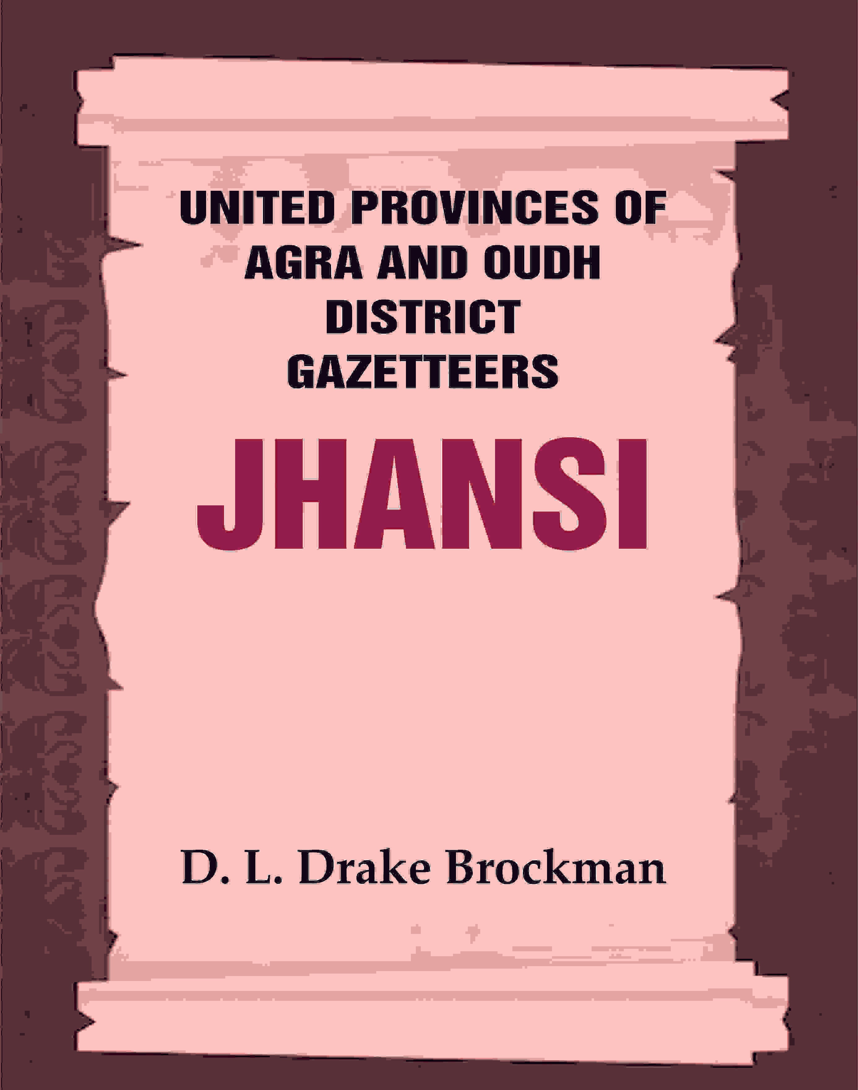 United Provinces of Agra and Oudh District Gazetteers: Jhansi Vol. XXXI - Gyan Books - Distacart