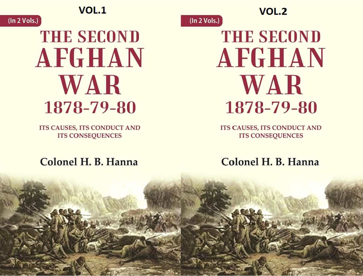 The Second Afghan War, 1878-79-80: Its Causes, its Conduct and its Consequences 2 Vols. Set - Gyan Books - Distacart