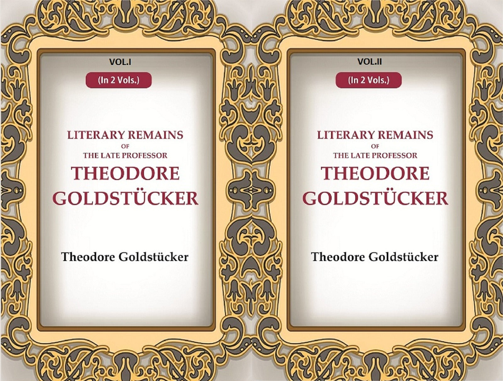 Literary Remains Of The Late Professor Theodore Goldstücker 2 Vols. Set - Gyan Books - Distacart