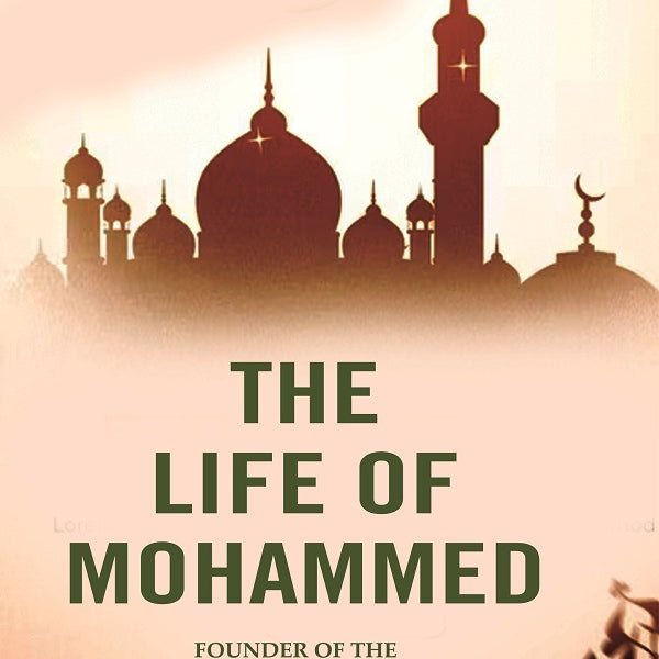 The Life of Mohammed: Founder of the Religion of Islam, and of the Empire of the Saracens - Gyan Books - Distacart