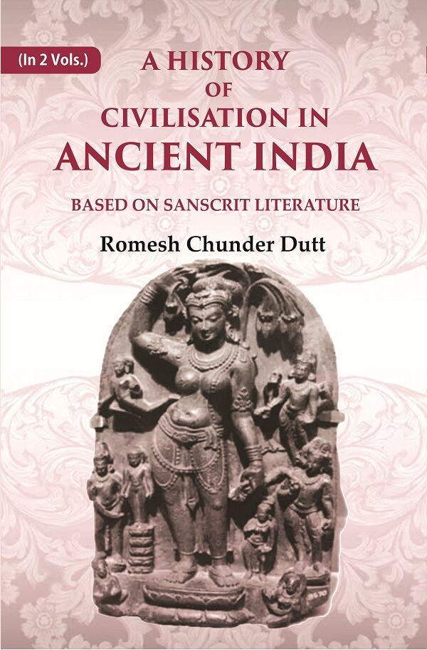 A History of Civilisation in Ancient India: Based on Sanscrit Literature 2nd - Gyan Books - Distacart