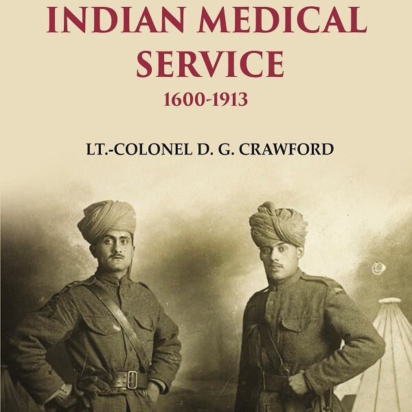 A History of the Indian Medical Service: 1600-1913 2nd - Gyan Books - Distacart