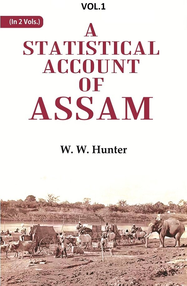 A Statistical Account of Assam 1st - Gyan Books - Distacart