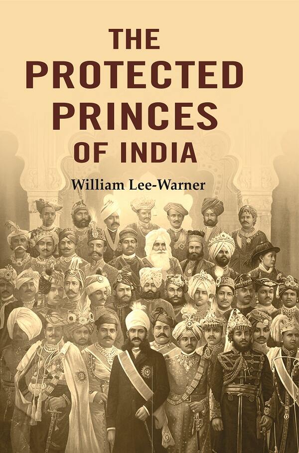 The Protected Princes of India - Gyan Books - Distacart