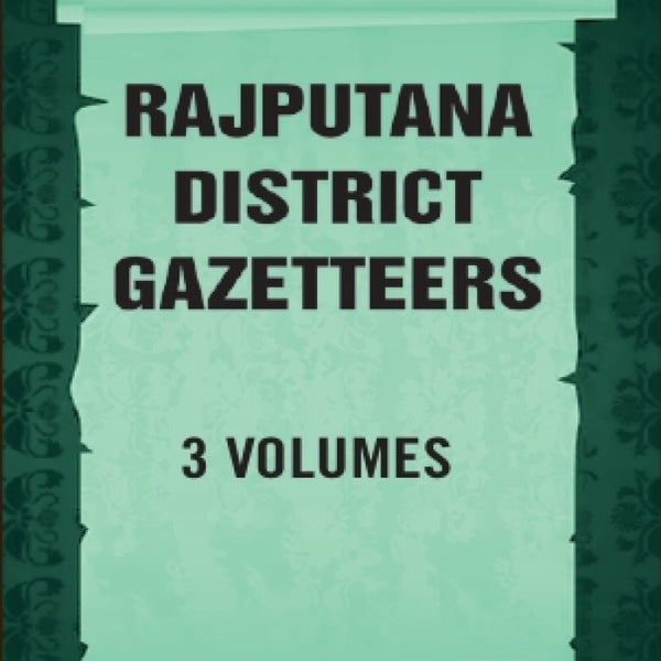 Rajputana District Gazetteers 3 Vols. Set - Gyan Books - Distacart