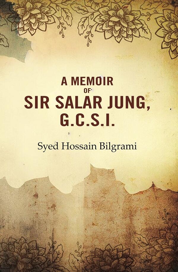 A Memoir of Sir Salar Jung, G.C.S.I. - Gyan Books - Distacart