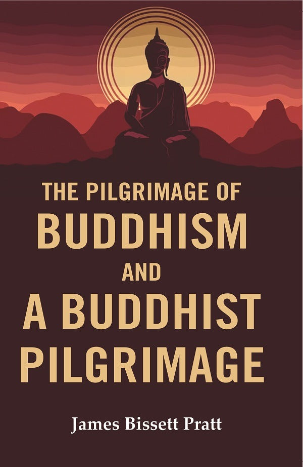 The Pilgrimage of Buddhism and a Buddhist Pilgrimage - Gyan Books - Distacart