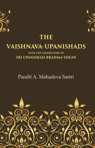 The Vaishnava-Upanishads with the Commentary of Sri Upanishad-Brahma-Yogin - Gyan Books - Distacart