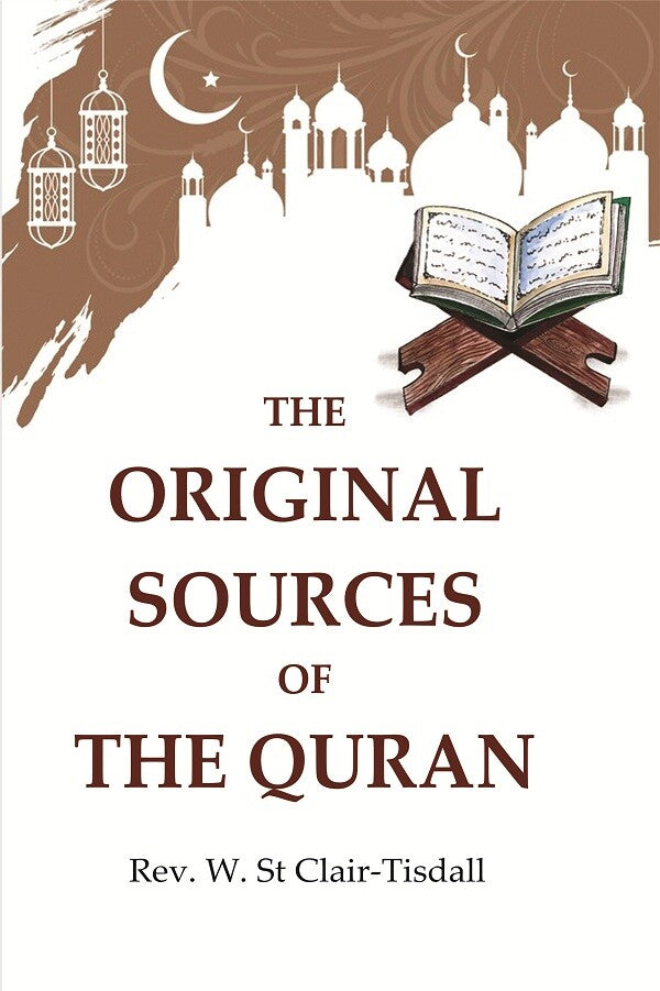 The Original Sources of the Quran - Gyan Books - Distacart