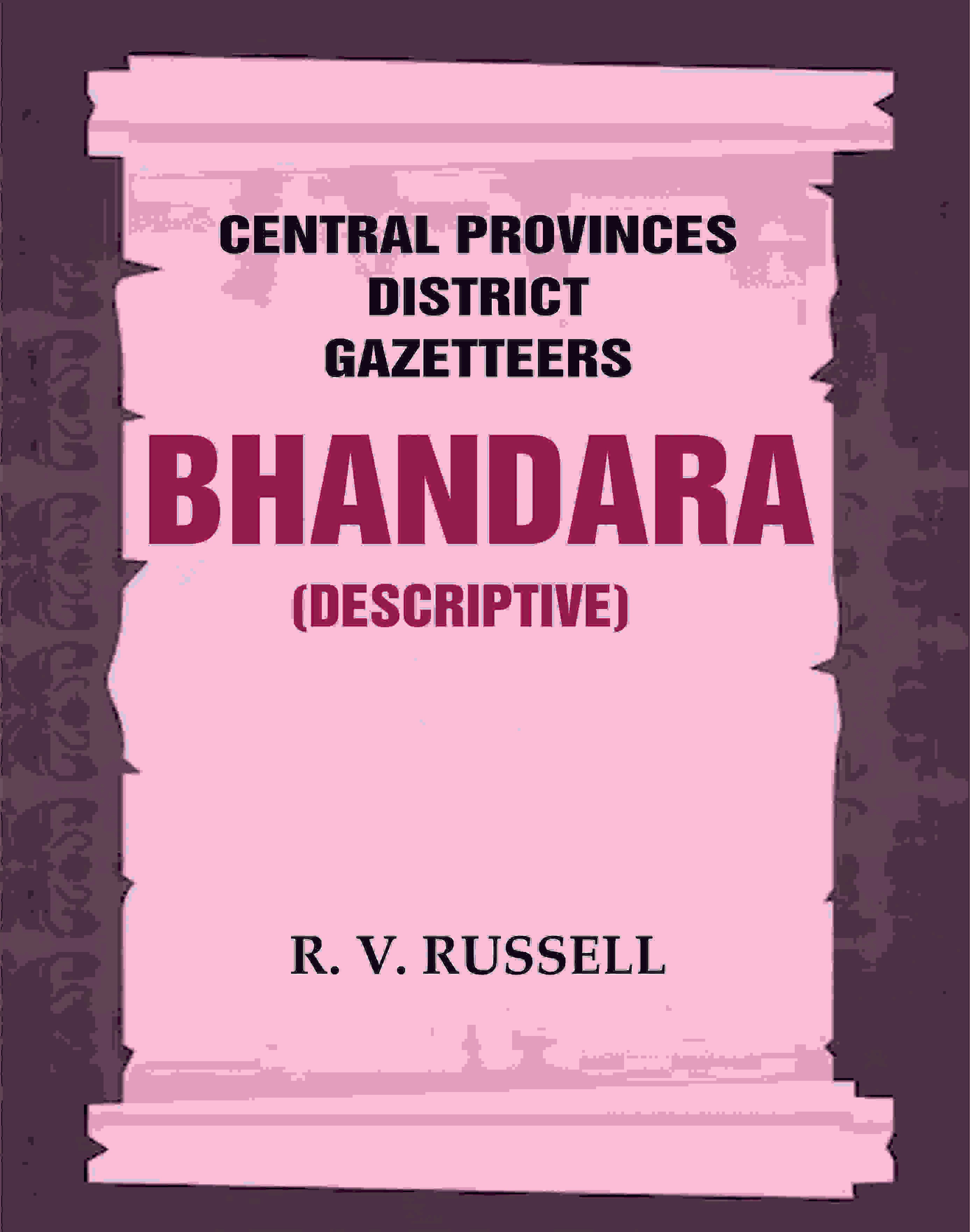 Central Provinces District Gazetteers: Bhandara (Descriptive) 5th, Vol. A - Gyan Books - Distacart