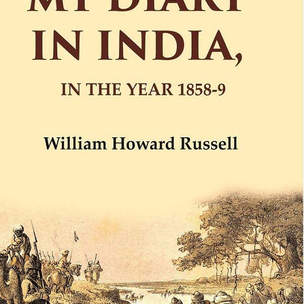 My diary in India: In the year 1858-9 2nd - Gyan Books - Distacart