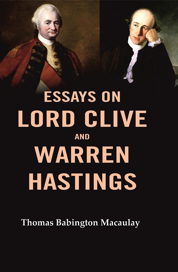 Essays on Lord Clive and Warren Hastings - Gyan Books - Distacart