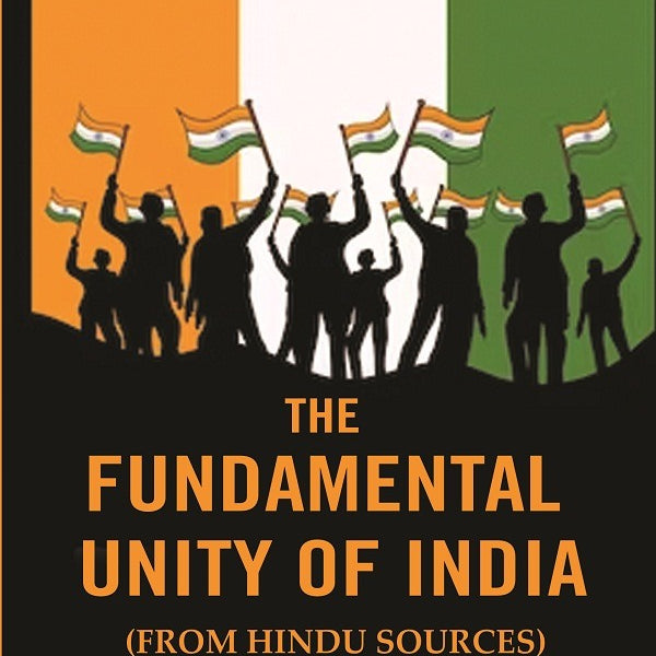 The Fundamental Unity of India: (From Hindu Sources) - Gyan Books - Distacart