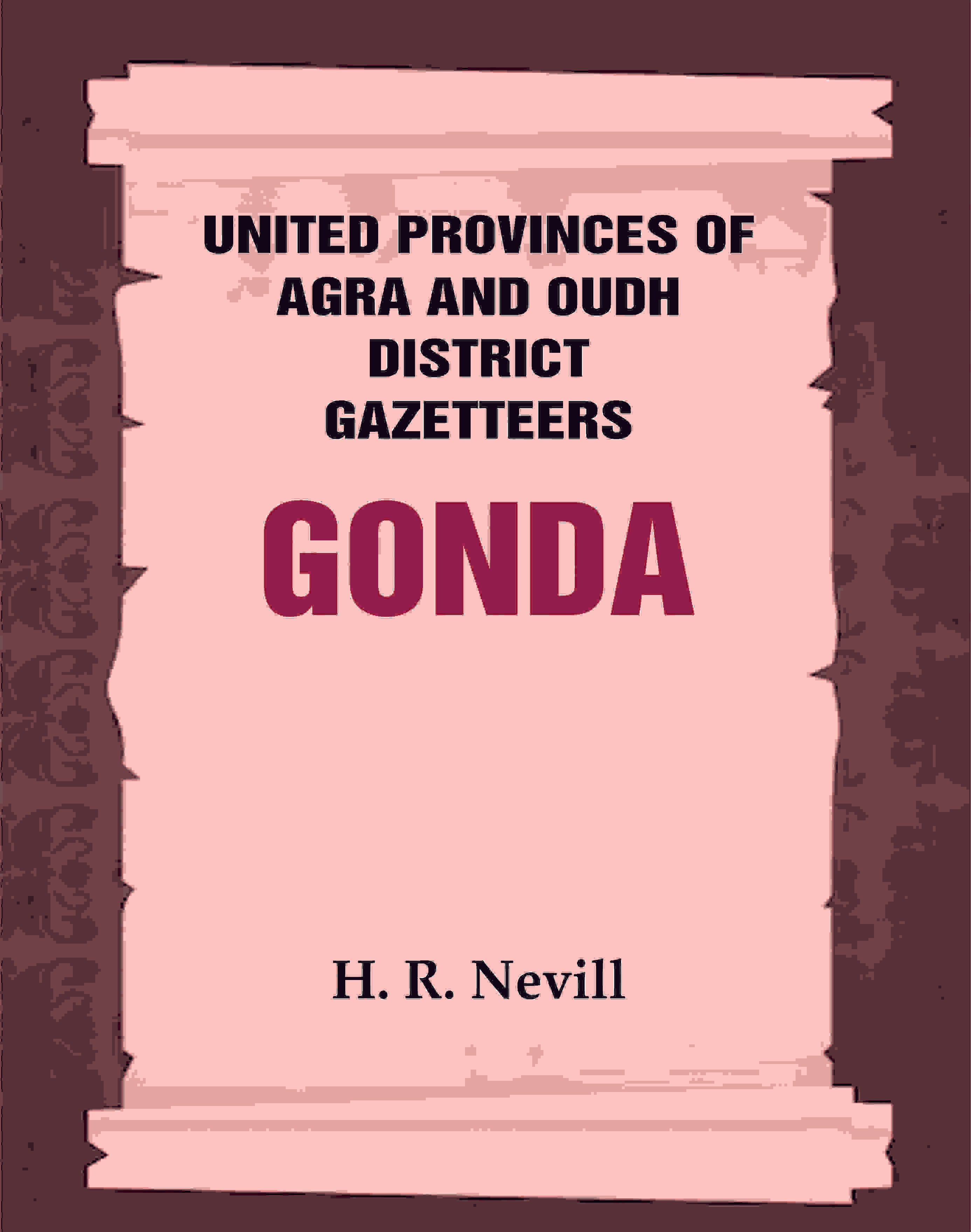 United Provinces of Agra and Oudh District Gazetteers: Gonda Vol. XXV - Gyan Books - Distacart