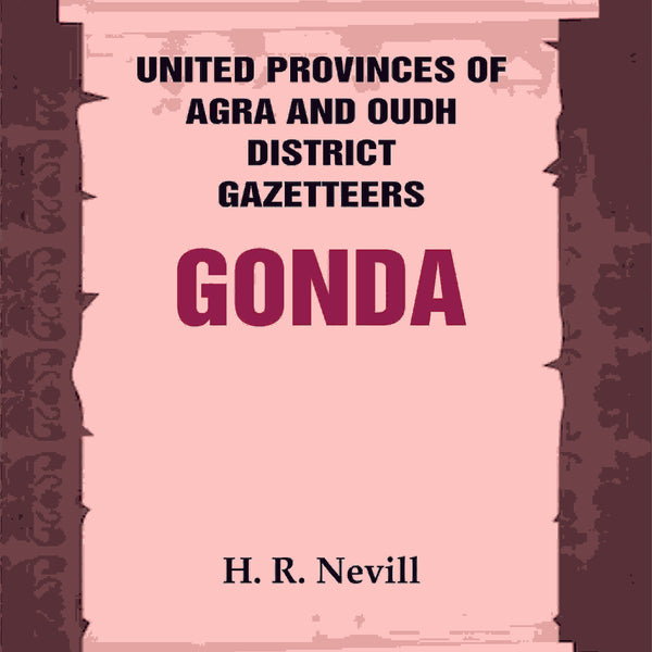 United Provinces of Agra and Oudh District Gazetteers: Gonda Vol. XXV - Gyan Books - Distacart