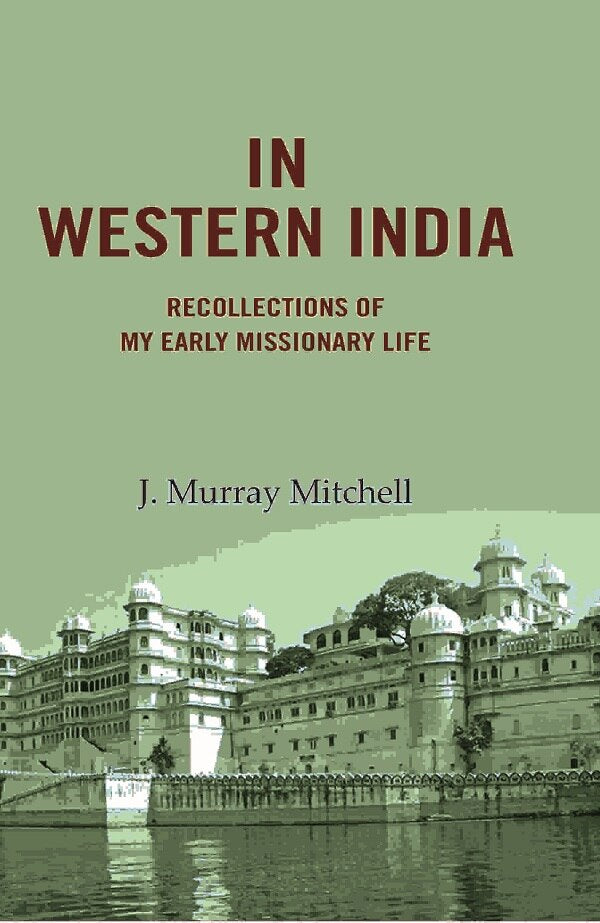 In Western India: Recollections of My Early Missionary Life - Gyan Books - Distacart