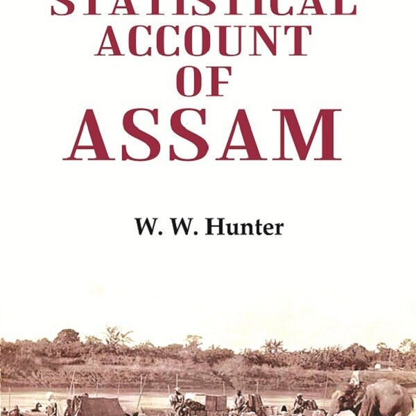 A Statistical Account of Assam 2nd - Gyan Books - Distacart