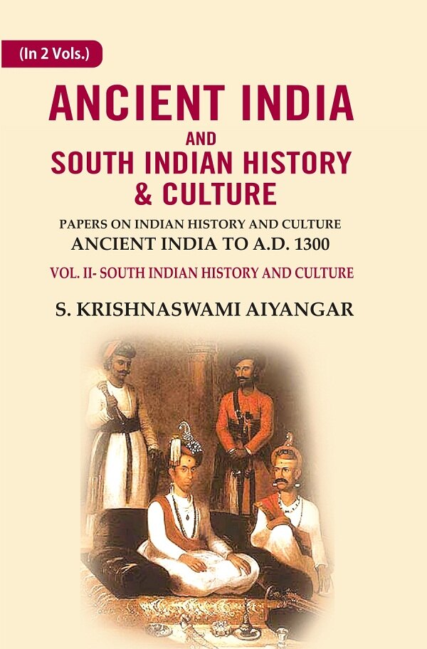 Ancient India And South Indian History & Culture: Papers On Indian History And Culture Ancient India - Gyan Books - Distacart