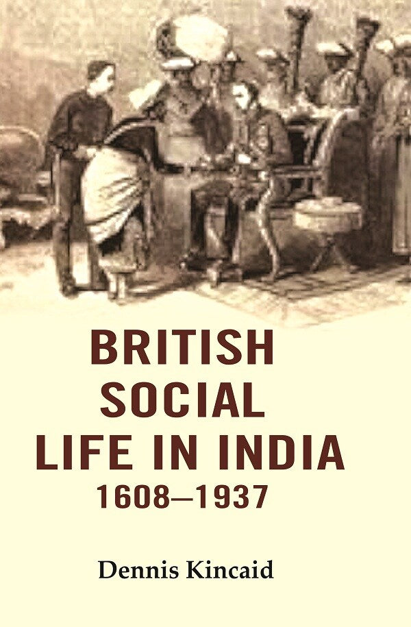 British Social Life in India 1608–1937 - Gyan Books - Distacart