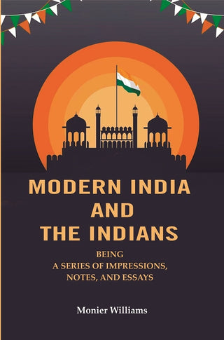 Modern India And The Indians: Being a Series of Impressions, Notes, and Essays - Gyan Books - Distacart