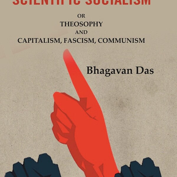 Ancient Versus Modern “Scientific Socialism”: Or Theosophy and Capitalism, Fascism, Communism - Gyan Books - Distacart