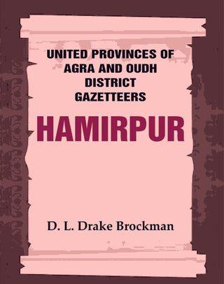 United Provinces of Agra and Oudh District Gazetteers: Hamirpur Vol. XXVII - Gyan Books - Distacart